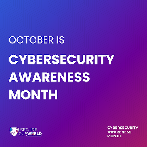 October is Cybersecurity Awareness Month writing in a blue and purple box